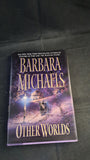 Barbara Michaels - Other Worlds, HarperCollins, 1999