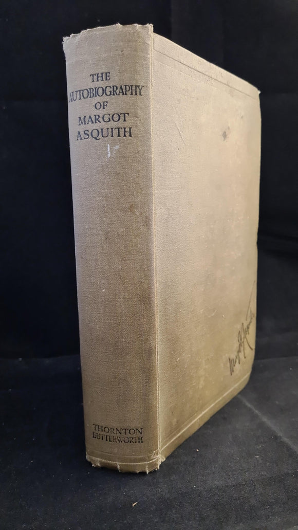 Margot Asquith - The Autobiography, Thornton Butterworth, 1920