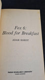 Adam Hardy - Fox 6: Blood for Breakfast, New English Library, February 1974, Paperbacks