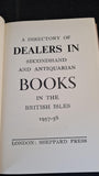 Dealers in Secondhand & Antiquarian Books in the British Isles 1957-58, Sheppard Press