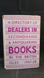 Dealers in Secondhand & Antiquarian Books in the British Isles 1957-58, Sheppard Press