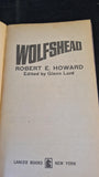 Robert E Howard - Wolfshead, Lancer Books, 1968, Paperbacks