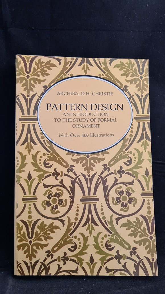 Archibald H Christie - Pattern Design, Dover Publications, 1969, Paperbacks