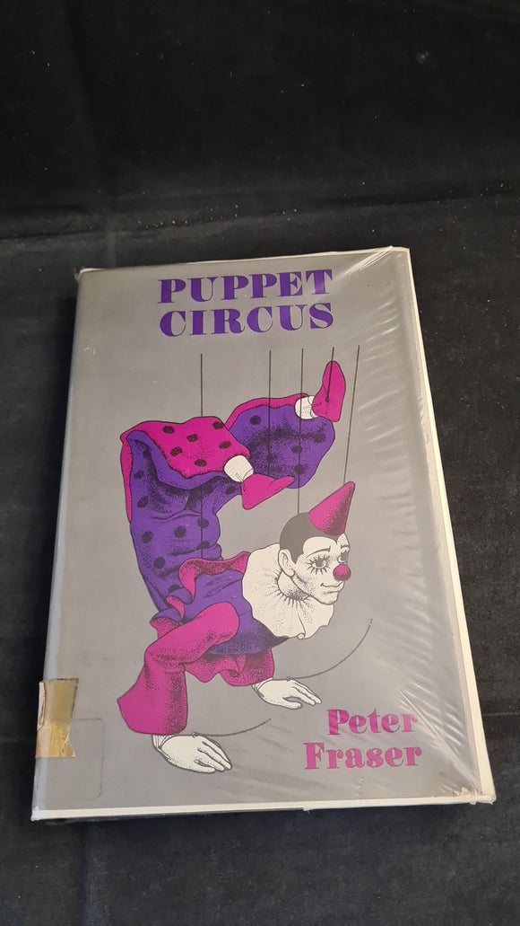 Peter Fraser - Puppet Circus, B T Batsford, 1971