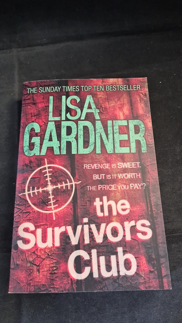 Lisa Gardner - The Survivors Club, Headline, 2012, Paperbacks