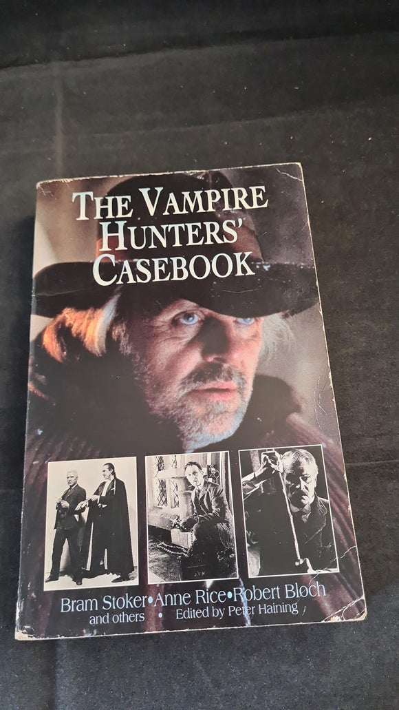 Peter Haining - The Vampire Hunters' Casebook, Warner Books, 1996, Paperbacks