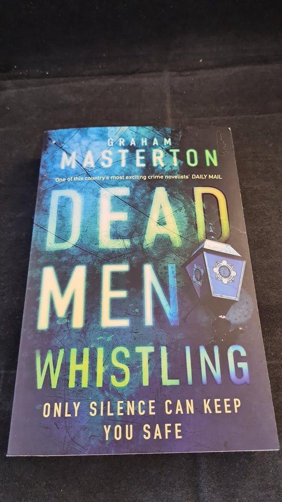 Graham Masterton - Dead Men Whistling, Head of Zeus, 2018, Paperbacks