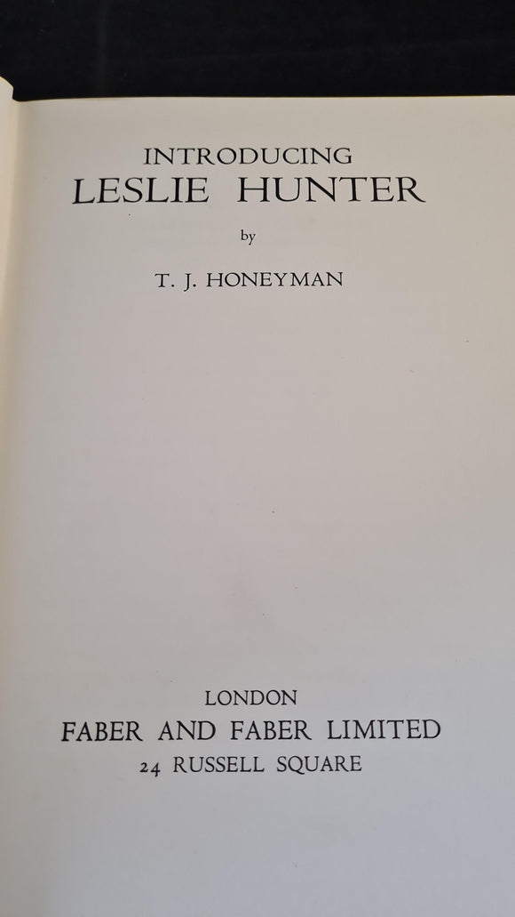 T J Honeyman - Introducing Leslie Hunter, Faber and Faber, 1937