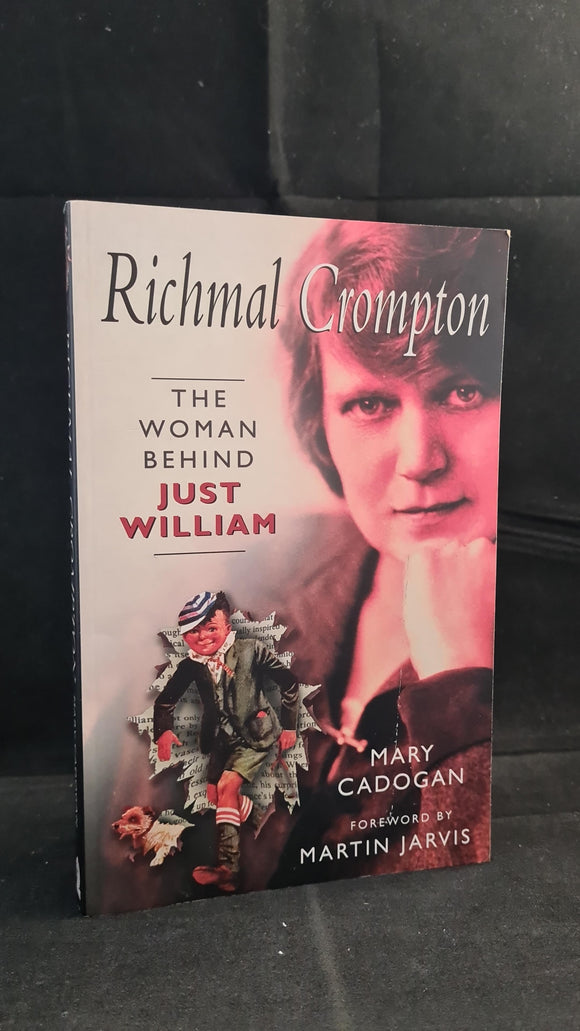 Richmal Crompton - The Woman behind Just William, Sutton Publishing, 2003, Paperbacks
