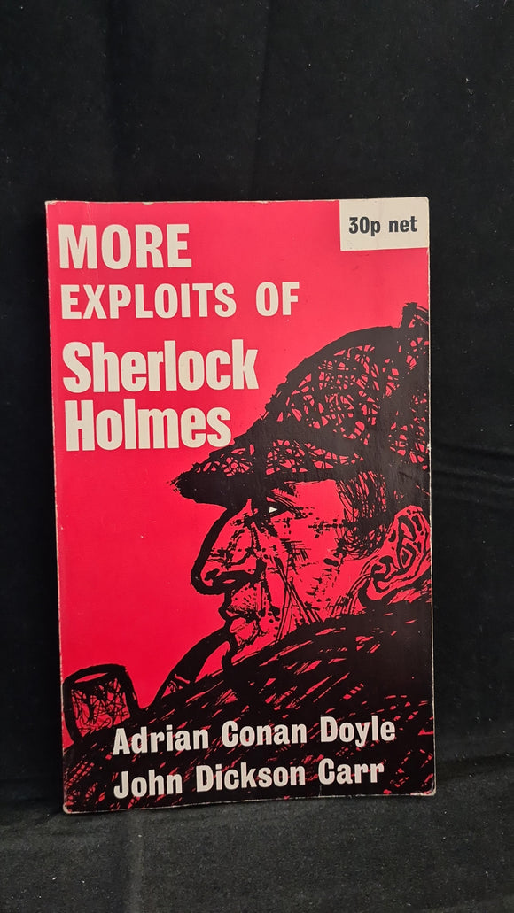 A Conan Doyle & J Dickson Carr - More Exploits of Sherlock Holmes, John Murray 1971