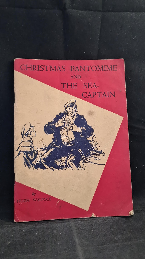 Hugh Walpole - Christmas Pantomime & The Sea Captain, Macmillan, no date