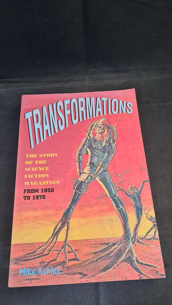 Mike Ashley - Transformations, Liverpool University Press, 2005, First Editions, Paperbacks