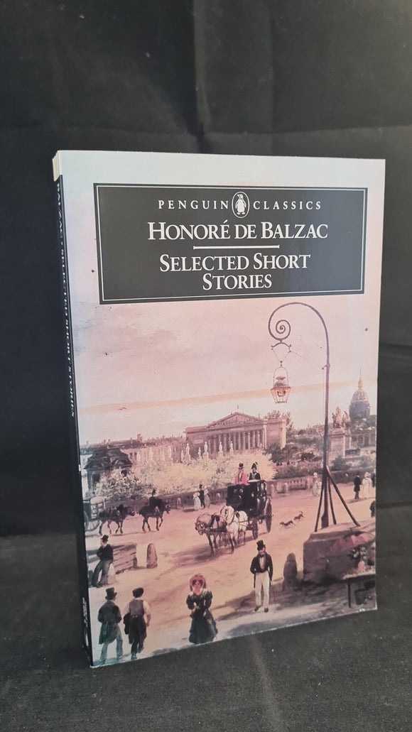 Honore De Balzac - Selected Short Stories, Penguin Classics, 1977, Paperbacks