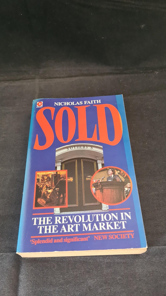 Nicholas Faith - Sold, The Revolution in the Art Market, Coronet Books, 1987, Paperbacks