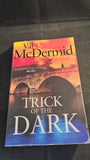 Val McDermid - Trick of the Dark, Sphere Books, 2011, Paperbacks