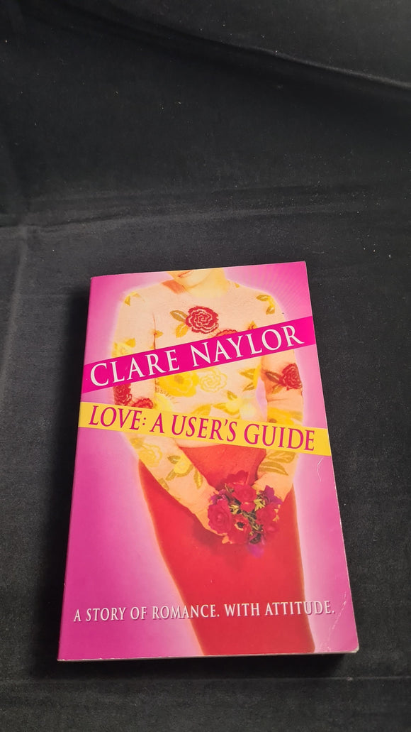 Clare Naylor - Love: A User's Guide, Coronet Books, 1997, Paperbacks