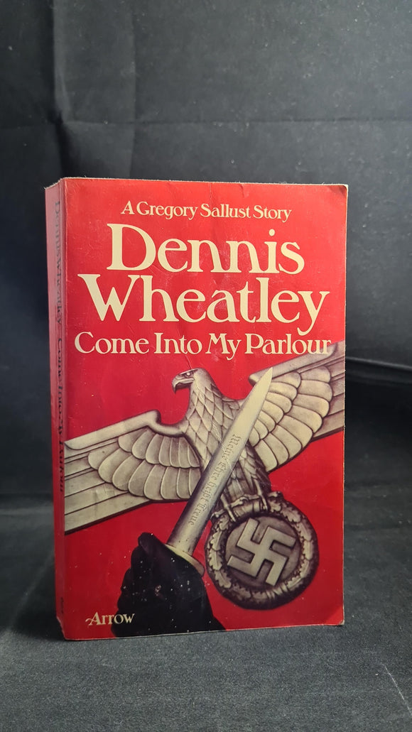 Dennis Wheatley - Come Into My Parlour, Arrow Books, 1975, Paperbacks