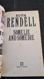Ruth Rendell - Some Lie and Some Die, Arrow Books, 1974, Paperbacks