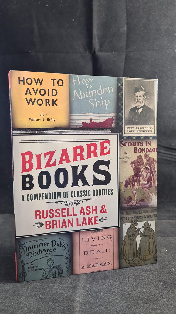 Russell Ash & Brian Lake - Bizarre Books, Harper, 2007, Paperbacks