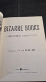 Russell Ash & Brian Lake - Bizarre Books, Harper, 2007, Paperbacks