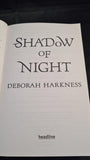 Deborah Harkness - Shadow of Night, Headline, 2014, Paperbacks