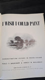 Percy V Bradshaw - I Wish I Could Paint, Studio Publications, 1946