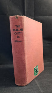 Oliver Onions - The Italian Chest & other stories, Martin Secker, 1939