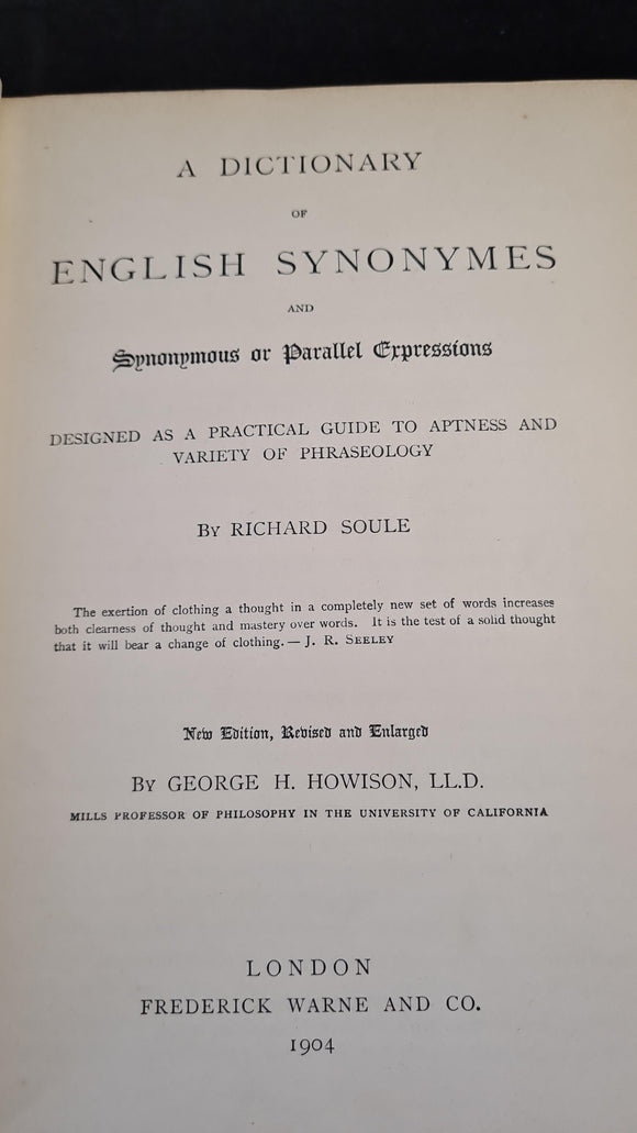 Richard Soule - A Dictionary of English Synonymes, Frederick Warne, 1904