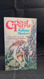 Anthony Masters - Cries of Terror, Arrow Books, 1976, Paperbacks