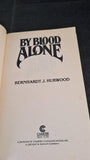 Bernhardt J Hurwood - By Blood Alone, Charter Books, 1979, Paperbacks