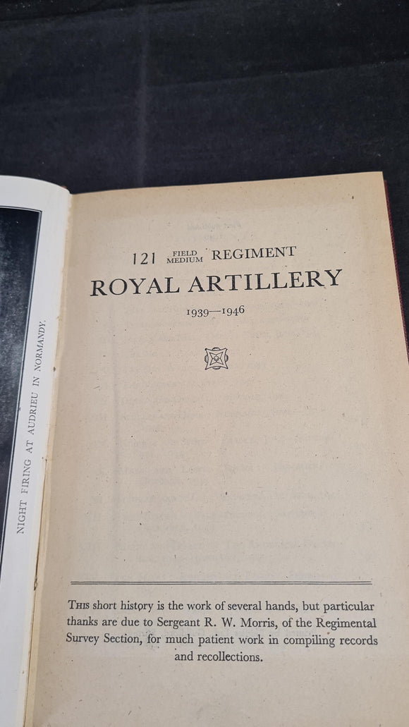 Sergeant R W Morris - Royal Artillery 121 Field Medium Regiment 1939-1946