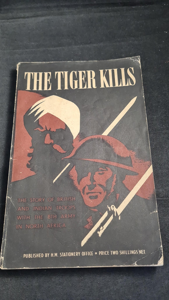 Claude Auchinleck - The Tiger Kills, His Majesty's Stationery Office, 1944