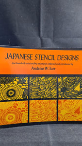 Andrew W Tuer - Japanese Stencil Designs, Dover Publications, 1967