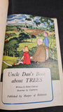 Helen Calcraft - Uncle Dan's Book about Trees, Harper of Holloway, no date