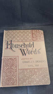 Charles Dickens Household Words Volume XVI November 1888 to April 1889