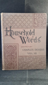 Charles Dickens Household Words Volume XII November 1886 to April 1887