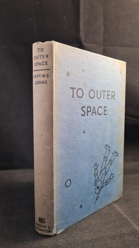 Captain W E Johns - To Outer Space, Hodder & Stoughton, 1957