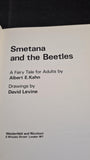 Albert E Kahn - Smetana and the Beetles, Weidenfeld & Nicolson, 1967