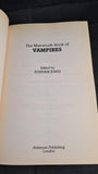 Stephen Jones - The Mammoth Book of Vampires, Robinson, 1992, Paperbacks