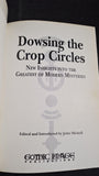 John Michell - Dowsing the Crop Circles, Gothic Image Publications, 1991, Paperbacks