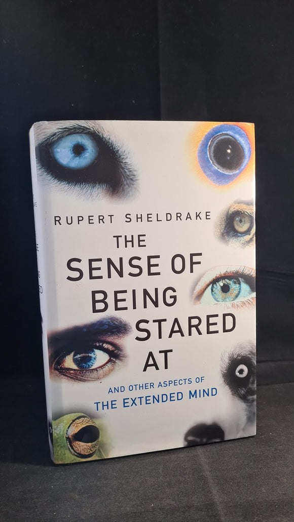 Rupert Sheldrake - The Sense of Being Stared At, Hutchinson, 2003