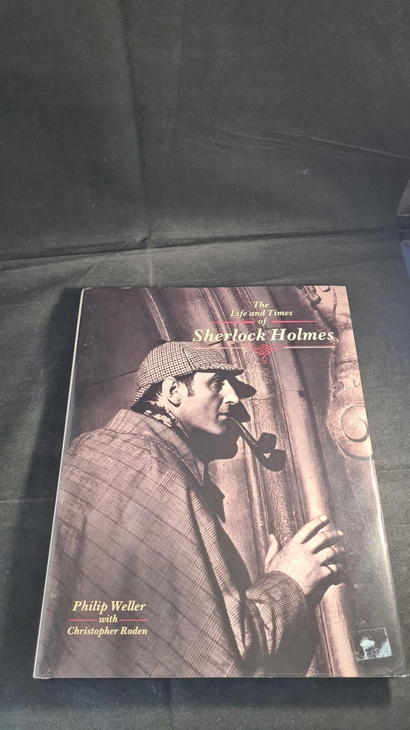 Philip Weller - The Life and Times of Sherlock Holmes, Studio Editions, 1992, Signed