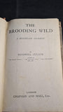 Ridgwell Cullum - The Brooding Wild, Chapman & Hall, no date (c.1918)