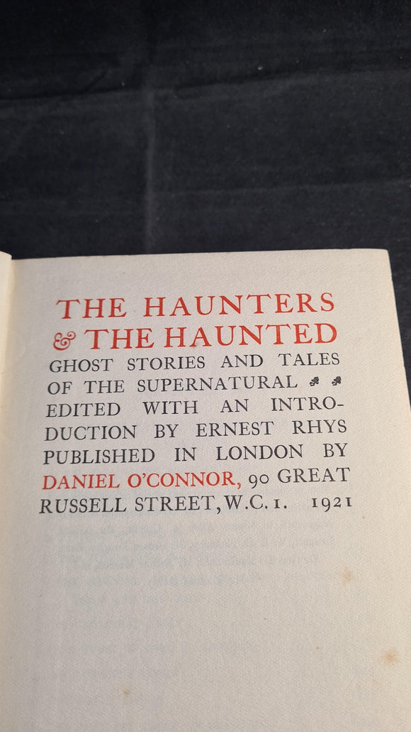 Ernest Rhys - The Haunters & The Haunted, Daniel O'Connor, 1921, First Edition