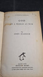 John Hadham - God in a World at War, Penguin Books, no date