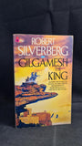 Robert Silverberg - Gilgamesh The King, Pan Books, 1986, Paperbacks