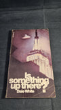 Dale White - Is something up there? Scholastic Book, 1969, Paperbacks