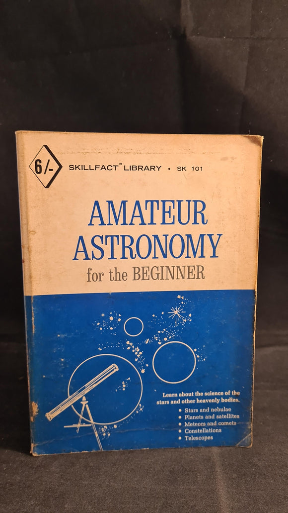 H Charles Woodruff - Amateur Astronomy for the Beginner, W Foulsham, 1966, Paperbacks