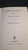 Pamela Frankau - Pen To Paper, A Novelist's Notebook, Heinemann, 1961