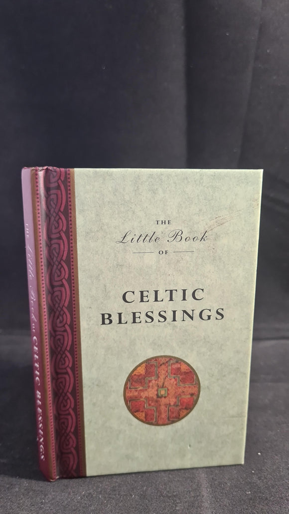 Caitlin Matthews - The Little Book of Celtic Blessings, Element Books, 1994